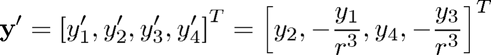 $$ \mathbf{y}' = \left[y'_1, y'_2, y'_3, y'_4 \right]^T =
\left[y_2, -\frac{y_1}{r^3}, y_4, -\frac{y_3}{r^3} \right]^T $$